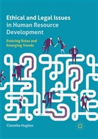 Claretha Hughes - Ethical and Legal Issues in Human Resource Development
