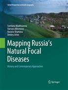 Svetlan Malkhazova, Svetlana Malkhazova, Varvar Mironova, Varvara Mironova, Dmitry Orlov, N Shartova... - Mapping Russia's Natural Focal Diseases