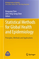 Chen, (Din) Ding-Geng Chen, Ding-Geng Chen, Xinguan Chen, Xinguang Chen, Ding-Geng Chen... - Statistical Methods for Global Health and Epidemiology