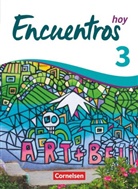 Encuentros hoy - 3: Encuentros - Método de Español - Spanisch als 3. Fremdsprache - Ausgabe 2018 - Band 3