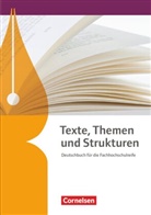 Angela Mielke, Constanz Bachmann, Constanze Bachmann, Bernhard Schepers, Sara Bertram, Sarah Bertram... - Texte, Themen und Strukturen - Fachhochschulreife Neubearbeitung: Texte, Themen und Strukturen - Fachhochschulreife Neubearbeitung