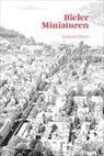 Gerhard Pfister, Valérie Chételat - Bieler Miniaturen