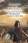 Martin Francis Edior, Ethelinda Edior - Conversion of a Vicious Roman Centurion