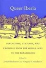 Josiah Blackmore, Josiah Blackmore, Gregory S Hutcheson, Gregory S. Hutcheson - Queer Iberia