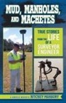 Ritchey Marbury - Mud, Manholes, and Machetes