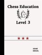 Adam Siegel - Chess Education Level 3