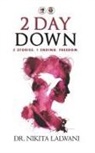Nikita Lalwani - 2 day down