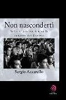 Sergio Azzarello, Edizioni Il Vento Antico - Non nasconderti: Sotto il palco e dentro le canzoni dei Denovo