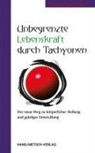 Christian Dittrich-Opitz - Unbegrenzte Lebenskraft durch Tachyonen
