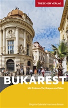 Birgitta Gabriela Hannover Moser, Birgitta Gabriela Hannover Moser - TRESCHER Reiseführer Bukarest
