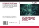 Andrés Felipe Quintero Atehortúa - Las interpretaciones de Rafael Gutiérrez Girardot sobre León de Greiff