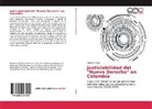 Gustavo Illidge - Justiciabilidad del "Nuevo Derecho" en Colombia