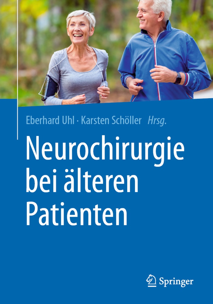 Schöller,  Schöller, Karsten Schöller, Eberhar Uhl, Eberhard Uhl - Neurochirurgie bei älteren Patienten