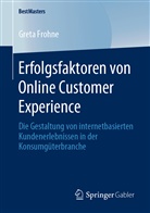 Greta Frohne - Erfolgsfaktoren von Online Customer Experience