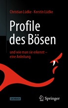 Christia Lüdke, Christian Lüdke, Christian (Dr. Lüdke, Christian (Dr.) Lüdke, Kersti Lüdke, Kerstin Lüdke... - Profile des Bösen