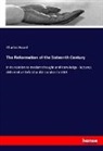 Charles Beard - The Reformation of the Sixteenth Century