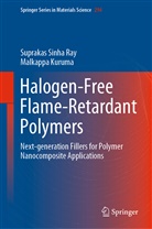 Malkappa Kuruma, Supraka Sinha Ray, Suprakas Sinha Ray - Halogen-Free Flame-Retardant Polymers
