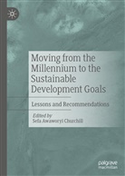 Sef Awaworyi Churchill, Sefa Awaworyi Churchill - Moving from the Millennium to the Sustainable Development Goals