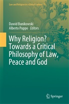 Dawi Bunikowski, Dawid Bunikowski, Puppo, Puppo, Alberto Puppo - Why Religion? Towards a Critical Philosophy of Law, Peace and God