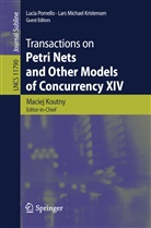 Maciej Koutny, Lars Michael Kristensen, Lars Michael Kristensen, Luci Pomello, Lucia Pomello - Transactions on Petri Nets and Other Models of Concurrency XIV