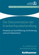 Deutsche Krankenhausgesellschaft e.V., Deutsch Krankenhausgesellschaft e V, Deutsche Krankenhausgesellschaft e V, Deutsche Krankenhausgesellschaft e.V. - Die Dokumentation der Krankenhausbehandlung