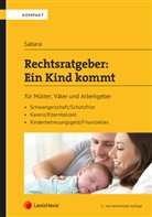 Bettina Sabara - Rechtsratgeber: Ein Kind kommt