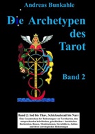 Andreas Bunkahle - Die Archetypen des Tarot