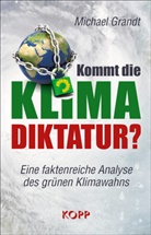 Michael Grandt - Kommt die Klima-Diktatur?