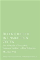 Michael Wild - Öffentlichkeit in unsicheren Zeiten