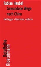 Fabian Heubel - Gewundene Wege nach China