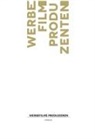 Allianz Deutscher Produzenten Film und Fernsehen e.V. SEKTION WERBUN, Petersen Tony - WERBEFILME PRODUZIEREN