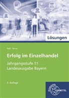 Joachi Beck, Joachim Beck, Steffen Berner - Erfolg im Einzelhandel, Ausgabe Bayern: Jahrgangsstufe 11 - Lernfelder 8, 9, 10, 12, Lösungen