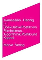 Armen Avanessian, Anke Hennig - I - I