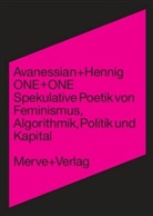 Armen Avanessian, Anke Hennig - ONE + ONE
