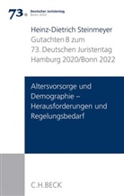 Heinz-Dietrich Steinmeyer - Verhandlungen des 73. Deutschen Juristentages Hamburg 2020 / Bonn 2022  Bd. I: Gutachten Teil B: Altersvorsorge und Demographie - Herausforderungen und Regelungsbedarf; .