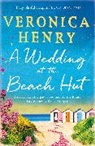 Veronica Henry, Henry Veronica - A Wedding at the Beach Hut