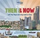 Joe Fullman, Fullman Joe, Lonely Planet Kids, Lindsey Spinks, Lindsey Spinks, Spinks Lindsey - Cities Then and Now
