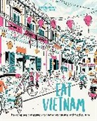 Lonely Planet Food - Eat Vietnam : the complete companion to Vietnam's cuisine and food culture