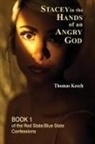 Thomas Keech - Stacey in the Hands of an Angry God