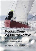 Martin Anker Wiedemann - Pocket Cruising og Mikroeventyr