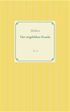 Molière, - Molière - Der eingebildete Kranke