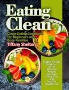 Tiffany Shelton - Eating Clean