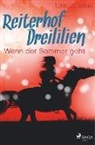 Ursula Isbel - Reiterhof Dreililien 8 - Wenn der Sommer geht