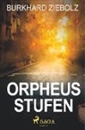 Burkhard Ziebolz - Orpheus Stufen - Kriminalroman