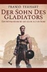 Franjo Terhart - Der Sohn des Gladiators - Ein Mitratekrimi aus dem Alten Rom