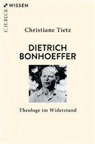 Christiane Tietz - Dietrich Bonhoeffer