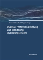Hartmu Ditton, Hartmut Ditton, Tippelt, Tippelt, Rudolf Tippelt - Qualität, Professionalisierung und Monitoring im Bildungssystem