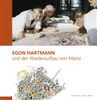 Deutscher Werkbund Rheinland-Pfalz e.V., Generaldirektion Kulturelles Erbe Rheinland-Pfalz, Generaldirektion Kulturelles Erbe Rheinland-Pfalz, Rainer Metzendorf, Eduard Sebald - Egon Hartmann und der Wiederaufbau von Mainz