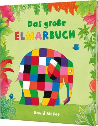 David McKee - Das große Elmarbuch - Sammelband | 4 Elefantengeschichten für Kinder