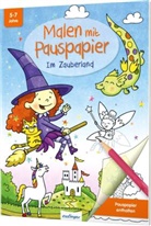Josephine Mark - Malen mit Pauspapier: Im Zauberland
